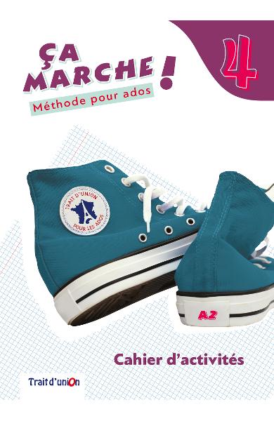 CURS LB. FRANCEZA CA MARCHE! 4 CAHIER DE L'ELEVE (CAIETUL ELEVULUI) 9789606242571