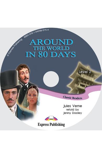 LITERATURA ADAPTATA PT. COPII AROUND THE WORLD IN 80 DAYS SET CU CD ( CARTE + AUDIO CD ) 978-1-84558-577-8