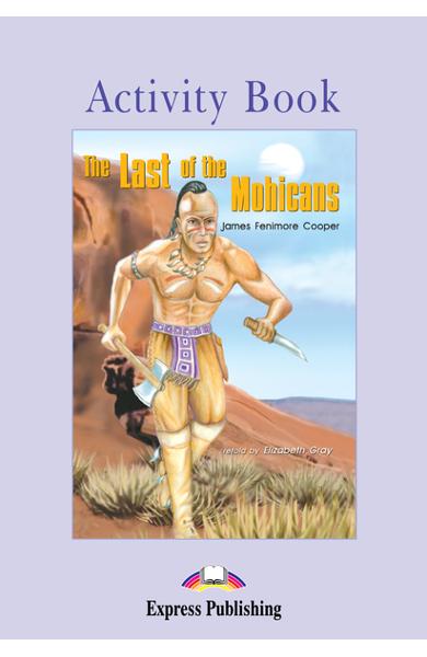 LITERATURA ADAPTATA PT. COPII THE LAST OF THE MOHICANS PACHET ELEV ( CARTE + AUDIO CD + CAIET DE ACTIVITATI ) 978-1-84216-184-5